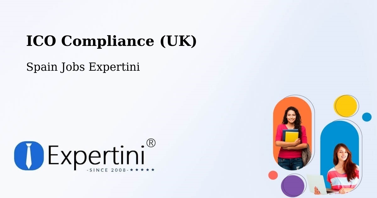 UK Data Protection & ICO Compliance – Ea - Spain Jobs Expertini